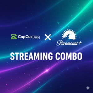 COMBO 2 (CAPCUT PRO X30 DIAS + PARAMOUNT+)